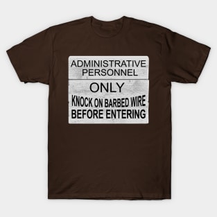 Administrative Personnel Only T-Shirt